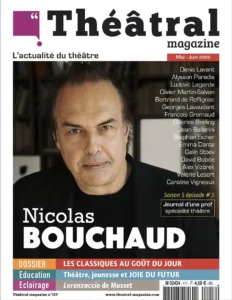 Le magazine du théâtre Théâtral Magazine, numéro 117, avec Nicolas Bouchaud en couverture